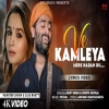 Ve Kamleya Mere Nadan Dil - Arijit Singh, Shreya Ghoshal
