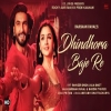 Dhindhora Baje Re - Darshan Raval, Bhoomi Trivedi
