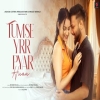 Tumse Yrr Pyar Huaa (New Version) Ashwani Machal