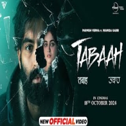 Tabaah - Parmish Verma Mp3 Song
