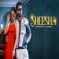 Sheesha - Simran Choudhary Ft Chandra Brar Mp3 Song