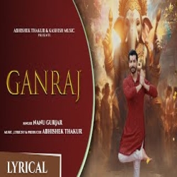 Ganraj - Nanu Gurjar Mp3 Song