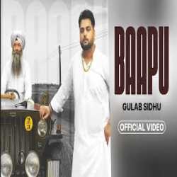 Baapu - Gulab Sidhu Mp3 Song