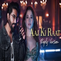 Aaj Ki Raat (Reply Version) JalRaj Mp3 Song