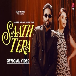 Saath Tera - Dilpreet Dhillon, Simar Kaur Mp3 Song