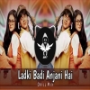 Ladki Badi Anjani Hai (Remix)