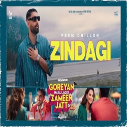 Zindagi - Prem Dhillon Mp3 Song