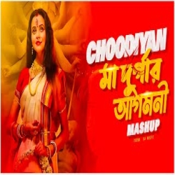 Choodiyan X Maa Durgar Agomoni (Dj Remix) Mp3 Song