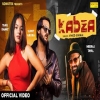 Kabza - Vinod Sorkhi Ft. Tanu Rawat, Sumit Arora