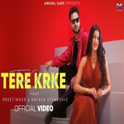 Tere Krke Song - Preetinder Mp3 Song