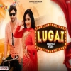 Lugai - Surender Romeo, Ruchika Jangid