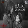 Halki Khanak Si - Rekha Bhardwaj