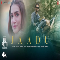 Jaadu - Sachet Tandon Mp3 Song