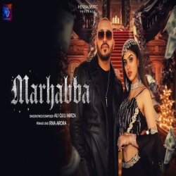 Marhabba - Ali Quli Mirza Ft Riva Arora Mp3 Song