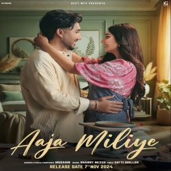 Aaja Miliye - Musahib Mp3 Song
