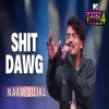 Shit Dawg - Naam Sujal