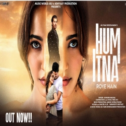 Hum Itna Roye Hain Ke Aansu Bache Nahi - Ashwani Machal Mp3 Song