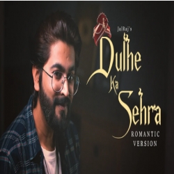 Dulhe Ka Sehra - JalRaj Mp3 Song