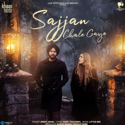 Sajjan Chale Gaye - Jenny Johal Mp3 Song