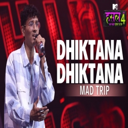 Dhiktana Dhiktana - Mad Trip Mp3 Song