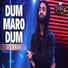 Dum Maro Dum - Vichaar