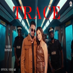 Trace - Saabi Bhinder ft. Gurlez Akhtar Mp3 Song