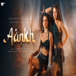 Aankh - Sunidhi Chauhan, Rusha, Blizza Mp3 Song