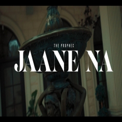 Jaane Na - The PropheC Mp3 Song