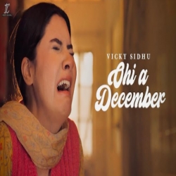 Ohi a December - Vicky Sidhu, Inder Chahal Mp3 Song