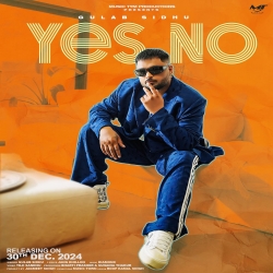 Yes No - Gulab Sidhu Mp3 Song