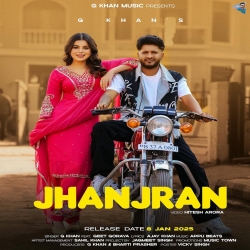 Jhanjran - G Khan Ft. Geet Goraya Mp3 Song