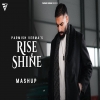 Rise x Shine (Mashup) Parmish Verma