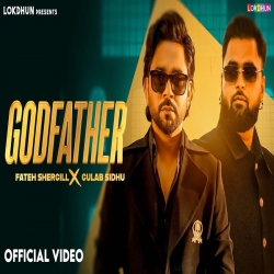 Godfather - Fateh Shergill, Gulab Sidhu Mp3 Song