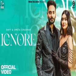 Ignore - Davy Ft. Simar kaur Mp3 Song