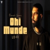 Ohi Munde (Lo-Fi) Parmish Verma x Laddi Chahal