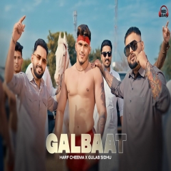 Galbaat - Gulab Sidhu, Harf Cheema Mp3 Song