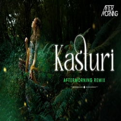 Kasturi Remix (Aftermorning) Arijit Singh Mp3 Song