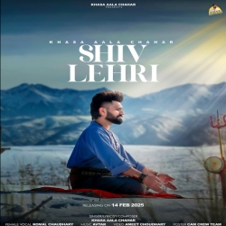 Shiv Lehri - Khasa Aala Chahar Mp3 Song