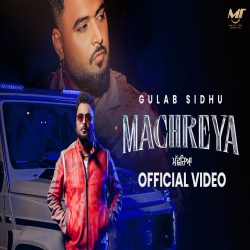 Machreya - Gulab Sidhu Mp3 Song