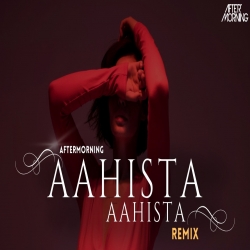 Chale To Kat Hi Jayega Safar x Ahista Ahista (Remix) Aftermorning Mp3 Song