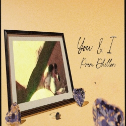 You & I - Prem Dhillon Mp3 Song
