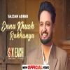 Ena Khush Rakhunga - Sajjan Adeeb