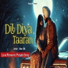 Dil Diya Taaran - Sher Gill