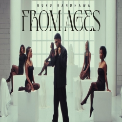 From Ages - Guru Randhawa Mp3 Song