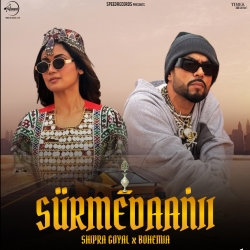 Surmedaanii - Shipra Goyal, Bohemia Mp3 Song