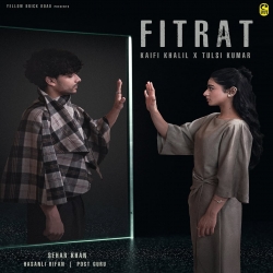 Fitrat - Kaifi Khalil, Tulsi Kumar Mp3 Song