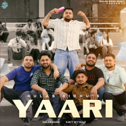 Yaari - Gulab Sidhu, Kavy Riyyaaz Mp3 Song