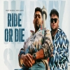 Ride Or Die - Harvy Sandhu