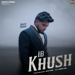 Ib Khush - Bintu Pabra Mp3 Song