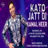 Kato Jatt Di - Kamal Heer